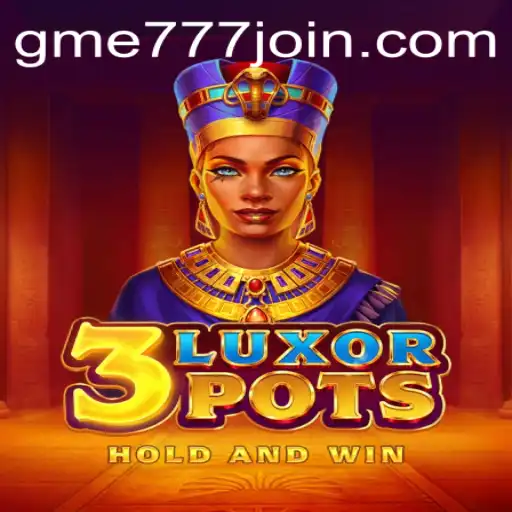 Discover the Thrilling World of 3LuxorPots: A New Gaming Sensation